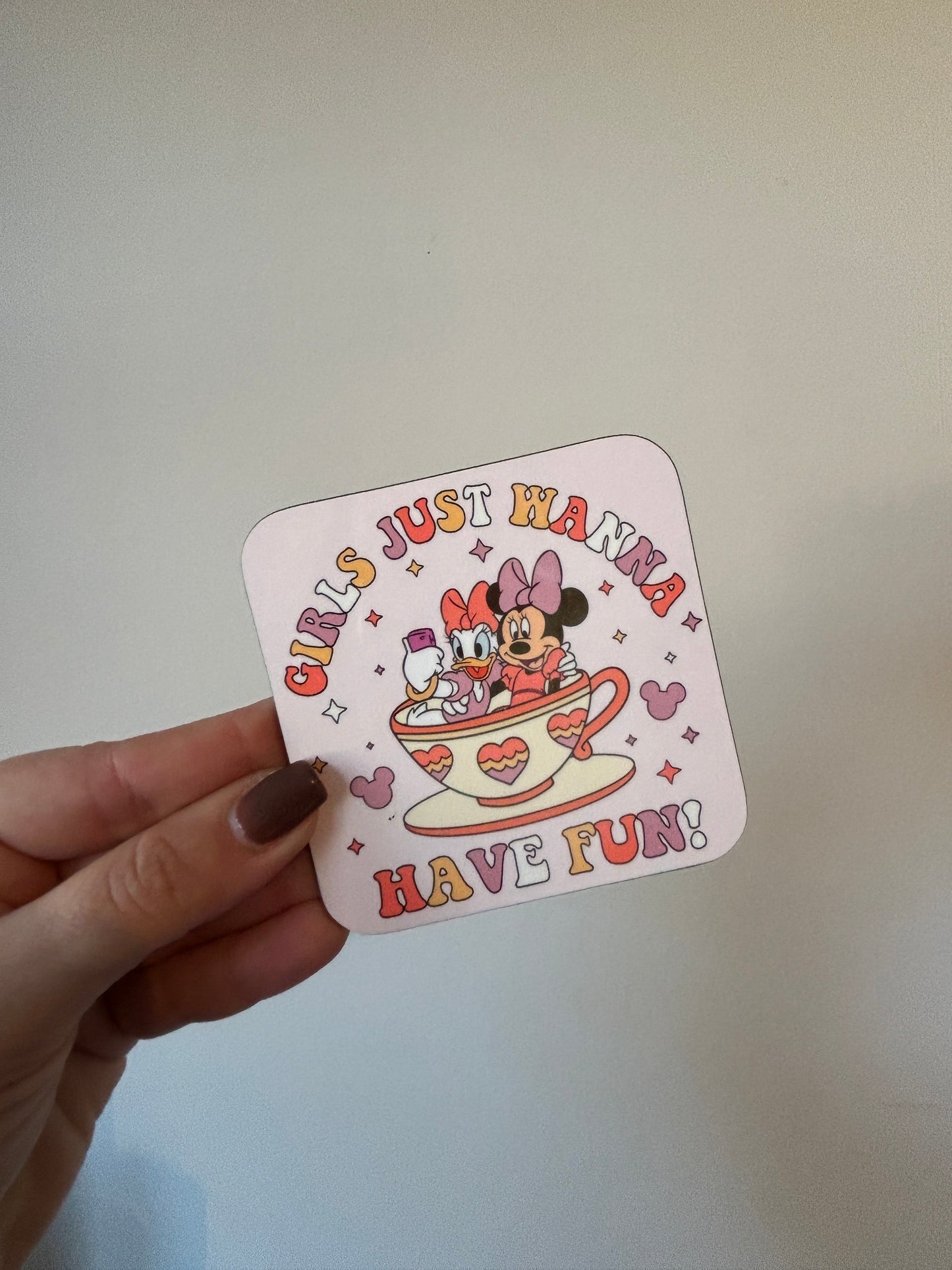 ‘Girls just wanna have fun’ drinks coaster