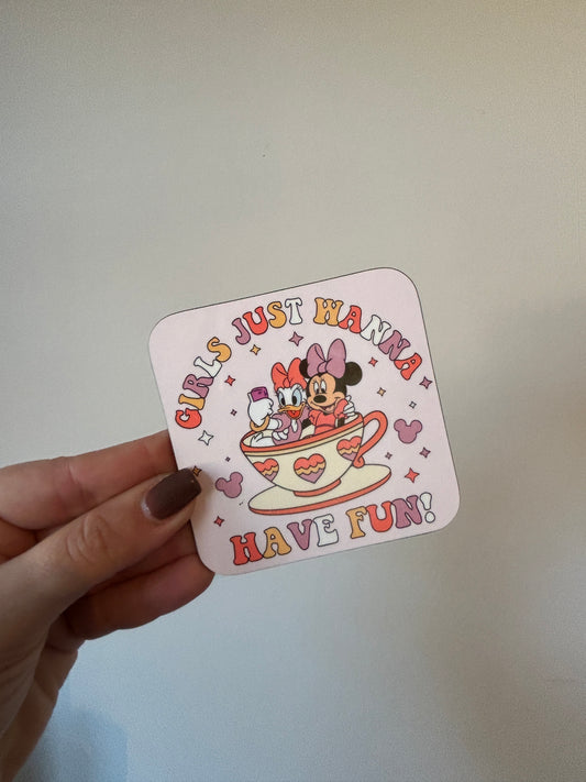 ‘Girls just wanna have fun’ drinks coaster
